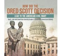 How Did the Dred Scott Decision Lead to the American Civil Wa (Copertina rigida)
