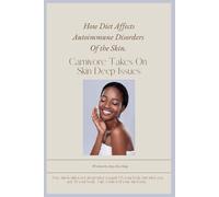How Diet Affects Autoimmune Disorders Of the Skin: Carnivore Takes on Skin Deep Issues