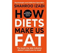 How Diets Make Us Fat