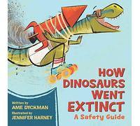 Jennifer Harney Ame Dyckman How Dinosaurs Went Extinct (Copertina rigida)