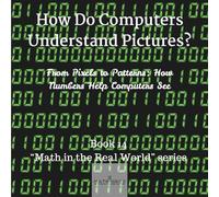 How Do Computers Understand Pictures?