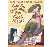 Jane Yolen Do Dinosaurs Say Good Night, How (Tascabile)