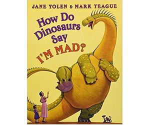 How Do Dinosaurs Say I'm Mad?