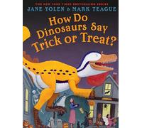 Jane Yolen Mark Teague How Do Dinosaurs Say Trick or Treat? (Copertina rigida)