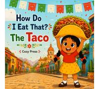 How Do I Eat That? The Taco