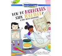 How Do Molecules Stay Together?