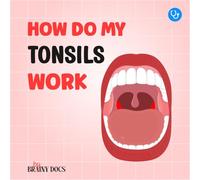 How Do Tonsils Work: A Fun and Easy Picture Book About Tonsils, Germs, and Healing for Kids Ages 5-10