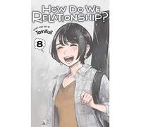 How Do We Relationship? 8