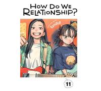 How Do We Relationship?, Vol. 11 – Tascabile – Viz Media – In prevendita 10/10/2024