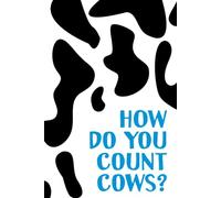 How do you count cows? - punchline on the back | Funny notebook | 100 numbered pages 6x9in blank notebook & journal