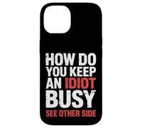 How Do You Keep An Idiot Busy See Other Side |- Custodia per iPhone 14