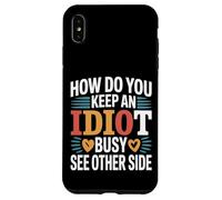 How Do You Keep An Idiot Busy See Other Side - Custodia per iPhone XS Max