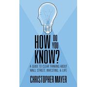 Christopher May How Do You Know? A Guide to Clear Thinking About Wal (Tascabile)