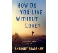 How Do You Live Without Love?: 1