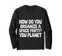 How Do You Organize A Space Party You Planet |- Maglia a Manica