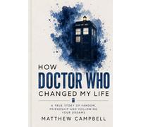 How Doctor Who Changed My Life