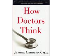 How Doctors Think
