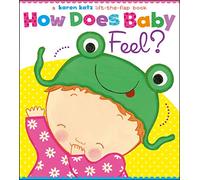 How Does Baby Feel?: A Karen Katz Lift-the-Flap Book