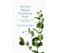How Does Bilingual Psychotherapy Work?: Ideas for Interns in Training through STORYTELLING!