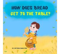 How Does Bread Get to the Table?