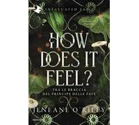 How does it feel? Tra le braccia del principe delle fate