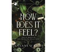 How does it feel? Tra le braccia del principe delle fate [Paperback] [Sep 30, 20