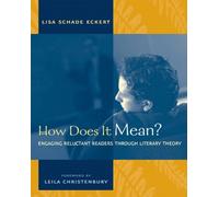 How Does It Mean?: Engaging Reluctant Readers Through Literary Theory