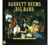 How D'You Like It So Far? by Barrett Deems Big Band (1994-11-14)
