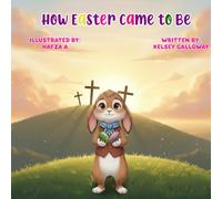 How Easter Came to Be