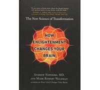 How Enlightenment Changes Your Brain: The New Science of Transformation