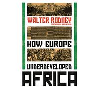 Walter Rodney How Europe Underdeveloped Africa (Tascabile)
