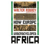 How Europe Underdeveloped Africa