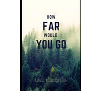 How Far Would You Go
