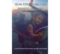 How FIFO Work Can Benefit Families: A FIFO Mum’s Perspective