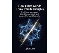 How Finite Minds Think Infinite Thoughts: The Shared Mechanism Behind Human Minds and Modern AI's Neural Networks