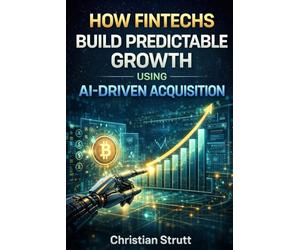 How Fintechs Build Predictable Growth Using AI-Driven Acquisition: Reveals how fintech teams replace campaign chaos with AI-powered systems that drive scalable, product-led user acquisition