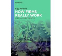 How Firms Really Work: A Social Sciences Perspective