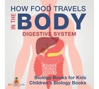 How Food Travels In The Body - Digestive System - Biology Books for (Tascabile)