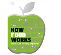 How Food Works (Copertina rigida) DK How Stuff Works