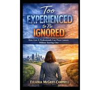 How Gen X Professionals Can Pivot Careers Without Starting Over