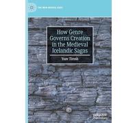 How Genre Governs Creation in the Medieval Icelandic Sagas