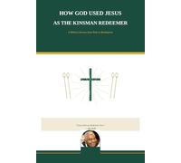 How God Used Jesus as the Kinsman Redeemer: A Biblical Journey from Ruth to Redemption