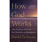 David DeSteno How God Works (Tascabile)