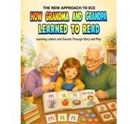 How Grandma and Grandpa Learned to Read: Learning Letters and Sounds Through Story and Play
