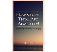 How Great Thou Art, Almighty!