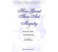 How Great Thou Art and Majesty