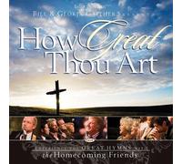 How Great Thou Art by Bill Gaither & Gloria (2007) Audio CD