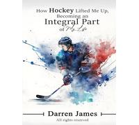 How Hockey Lifted Me Up Becoming An Integral Part Of My Life