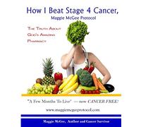 Maggie McGee How I Beat Stage 4 Cancer, Maggie McGee Protocol (Tascabile)