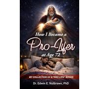 “HOW I BECAME A “PRO-LIFER”: AT AGE 72”